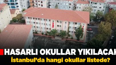 İstanbul'da ağır hasarlı okullar yıkılacak! Peki hangi okullar yıkılacak?