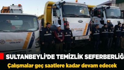 Sultanbeyli’de gün boyu temizlik seferberliği