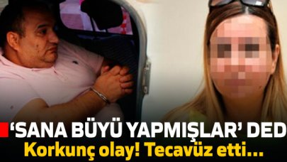 'Sende ölüm büyüsü var' deyip tecavüz eden Tali Yüksel Yeşilot'a 75 yıl hapis!