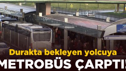 Durakta bekleyen yolcuya metrobüs çarptı