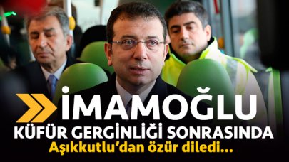 Ekrem İmamoğlu özür diledi