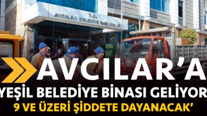 Yeşil belediye binası geliyor