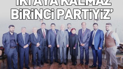 İki aya kalmaz birinci partiyiz