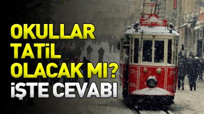 İstanbul'da okullar tatil olacak mı! Cevabı açıklandı