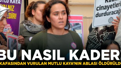 Mutlu Kaya'nın ablası Dilek Kaya erkek arkadaşı tarafından öldürüldü