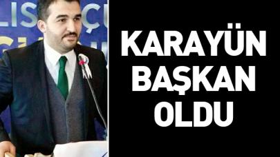 Karayün başkan oldu