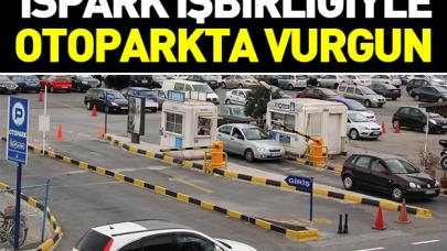 İSPARK işbirliği ile otoparkta vurgun