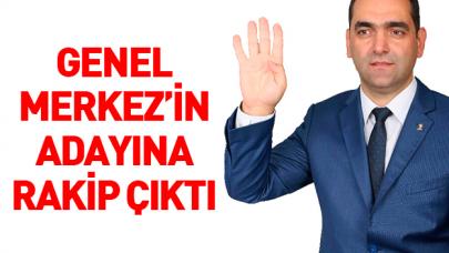 Genel Merkez’in adayına rakip çıktı