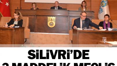 Silivri’de 3 maddelik meclis