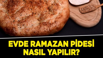 Evde ramazan pidesi nasıl yapılır? Malzemeleri ve tarifi