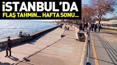 İstanbul hava sıcaklığı nasıl devam edecek! Hafta sonu hava kaç derece olacak