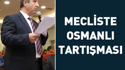 Mecliste Osmanlı tartışması