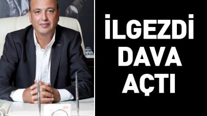 İlgezdi dava açtı