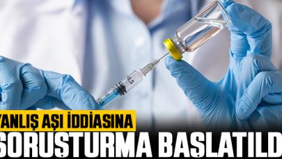 Yanlış aşı iddiasına 'soruşturma'