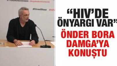 Önder Bora: HIV konusunda önyargı var