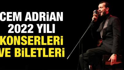 Cem Adrian 2022 konser takvimi | Bilet fiyatları kaç lira?