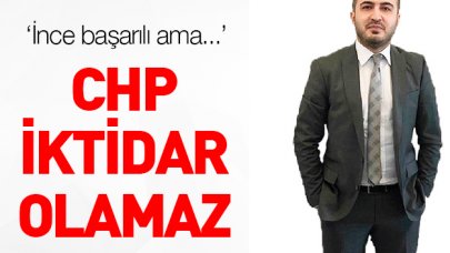 CHP iktidar olamaz