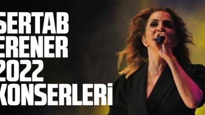 2022 Sertab Erener konserleri | Konser takvimi ve bilet fiyatları