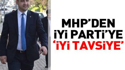 MHP’den ‘iyi’ tavsiye!