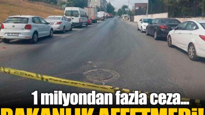 Bakanlık 1 milyondan fazla ceza kesti!