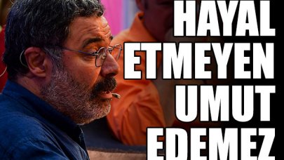 Hayal etmeyen umut edemez