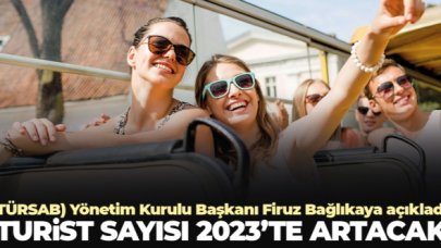 Turist sayısı 2023'te artacak