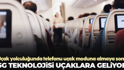 Uçak yolculuğunda telefonu uçak moduna alma devri bitiyor