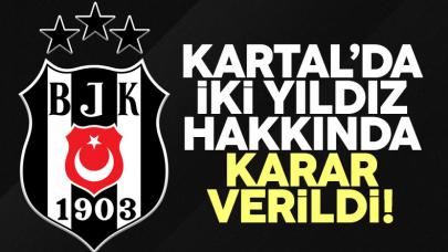 Beşiktaş'ta iki yıldız için karar: Biri gidiyor biri kalıyor