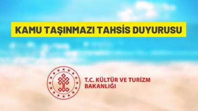 Kültür ve Turizm Bakanlığı'ndan kamu taşınmazı tahsis duyurusu