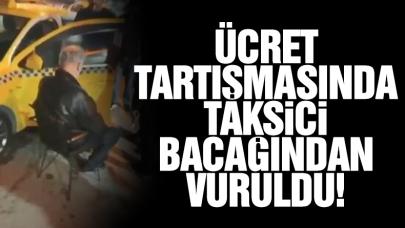 Kadıköy'deki ücret tartışmasında taksici bacağından vuruldu!