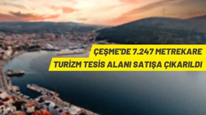 İzmir Çeşme'de 7.247 m² turizm imarlı arsa mahkemeden satılık