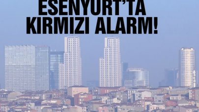 Esenyurt için kırmızı alarm!