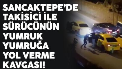 Sancaktepe'de taksici ve sürücünün yumruk yumruğa yol verme kavgası