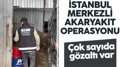 İstanbul merkezli 3 ilde kaçak akaryakıt operasyonu: 21 gözaltı