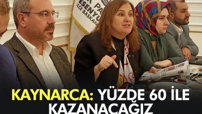 Tülay Kaynarca: Yüzde 60 ile kazanacağız