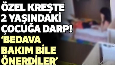 Zeytinburnu'ndaki özel kreşte 2 yaşındaki çocuğa darp!