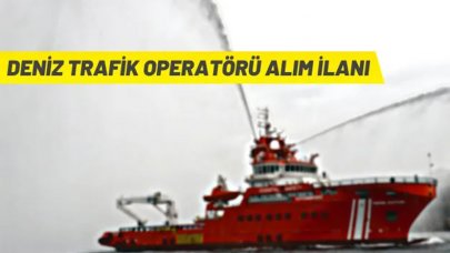 Deniz Trafik Operatörü alımı yapılacak