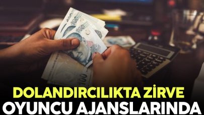 Dolandırıcılıkta zirve oyuncu ajansı yönteminde