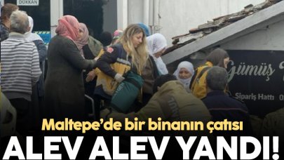 Maltepe'de 3 katlı binanın çatısı alev alev yandı