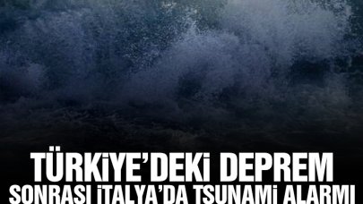 Türkiye'deki depremin ardından İtalya'da tsunami alarmı