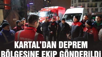 Kartal'dan deprem bölgesine ekip gönderildi