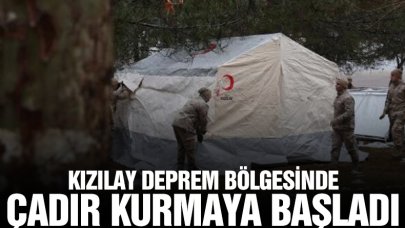 Kızılay, deprem bölgesinde çadır kurmaya başladı