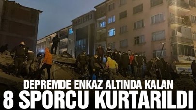 Kahramanmaraş’ta enkazdan 8 güreşçi kurtarıldı