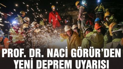 Prof. Dr. Naci Görür'den yeni deprem uyarısı