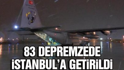 Adana ve Kahramanmaraş'tan 83 depremzede uçakla İstanbul'a getirildi