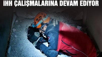 İHH arama ve kurtarma çalışmaları ile yardımlarına devam ediyor