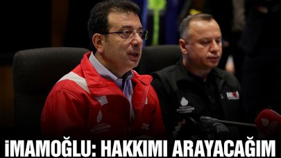 Ekrem İmamoğlu: Haklarımı arayacağım