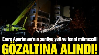 Gaziantep'te yıkılan Emre Apartmanı'nın şantiye şefi ve fenni mümessili gözaltına alındı