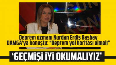 Nurdan Erdiş Başbay: Geçmişi iyi okumalıyız