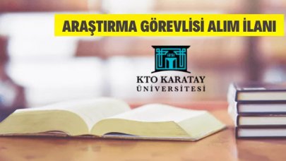 KTO Karatay Üniversitesi Araştırma Görevlisi alacak